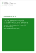 Cover: Grenz&uuml;berschreitende Raumentwicklung Bayerns - ARL - Akademie f&uuml;r Raumentwicklung in der Leibniz-Gemeinschaft