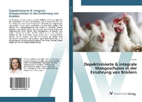 Abbildung von: Depektinisierte & integrale Mangoschalen in der Ernährung von Broilern - AV Akademikerverlag