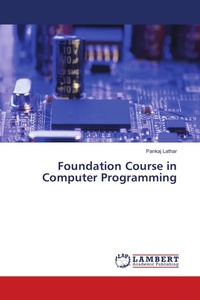 Enlarge image Cover: Foundation Course in Computer Programming - LAP Lambert Academic Publishing