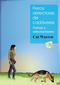 Cover: Perros detectores de cad&aacute;veres : trabajo y adiestramiento - Kns Ediciones
