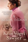Cover: A Silken Thread - Waterbrook Press (A Division of Random House Inc)