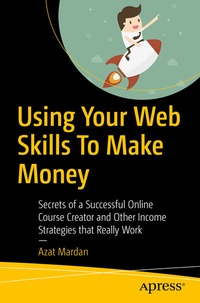Enlarge image Cover: Using Your Web Skills To Make Money - APress