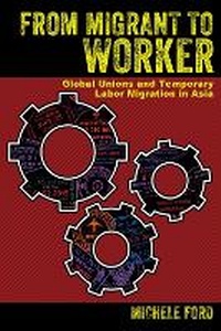 Enlarge image Cover: From Migrant to Worker - ILR Press