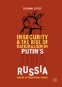 Cover: Insecurity & the Rise of Nationalism in Putin's Russia - Palgrave Macmillan