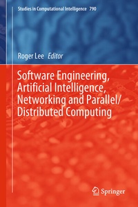 Enlarge image Cover: Software Engineering, Artificial Intelligence, Networking and Parallel/Distributed Computing - Springer