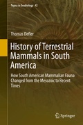 Cover: History of Terrestrial Mammals in South America - Springer