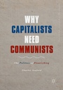 Cover: Why Capitalists Need Communists - Palgrave Macmillan