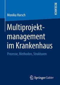 Abbildung von: Multiprojektmanagement im Krankenhaus - Springer Gabler