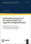 Cover: Partizipationsprozesse in der Seminararbeit von Jugendfreiwilligendiensten - Nomos