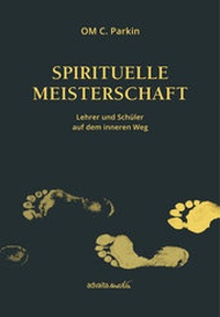 Abbildung von: Spirituelle Meisterschaft - advaitaMedia