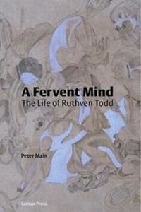 Enlarge image Cover: A fervent mind : the life of Ruthven Todd - Lomax Press