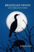 Cover: Brazilian Moon and Unrelated Stories - Circleville Fox