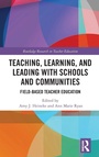 Cover: Teaching, Learning, and Leading with Schools and Communities - Routledge