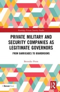 Cover: Private Military and Security Companies as Legitimate Governors - CRC Press