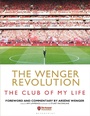 Cover: The Wenger Revolution - Bloomsbury Sport