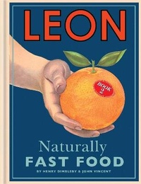 Enlarge image Cover: Leon: Naturally Fast Food - Conran Octopus Ltd