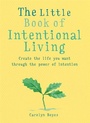 Cover: The Little Book of Intentional Living - Gaia Books Ltd