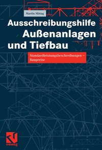 Abbildung von: Ausschreibungshilfe Außenanlagen und Tiefbau - Vieweg+Teubner Verlag