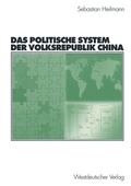 Cover: Das politische System der Volksrepublik China - VS Verlag f&uuml;r Sozialwissenschaften