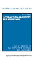 Cover: Interaktion, Identit&auml;t, Pr&auml;sentation - VS Verlag f&uuml;r Sozialwissenschaften