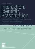 Cover: Interaktion, Identit&auml;t, Pr&auml;sentation - VS Verlag f&uuml;r Sozialwissenschaften