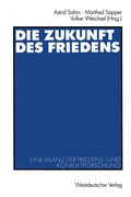 Cover: Die Zukunft des Friedens - VS Verlag f&uuml;r Sozialwissenschaften