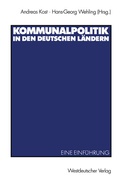 Cover: Kommunalpolitik in den deutschen L&auml;ndern - VS Verlag f&uuml;r Sozialwissenschaften