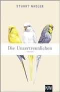 Cover: Die Unzertrennlichen - Kiepenheuer & Witsch