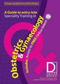 Cover: A Guide to Entry into Specialist Training in Obstetrics and Gynaecology: Home Version - Dalton Square Medical
