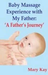 Abbildung von: Baby Massage with My Father: A Father's Journey - M2BN