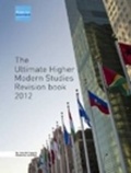 Cover: The Ultimate Higher Modern Studies Revision Book 2012 - Modernity Publishing