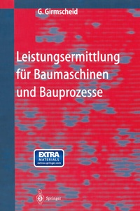 Abbildung von: Leistungsermittlung für Baumaschinen und Bauprozesse - Springer
