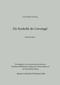 Cover: Die Symbolik der L&ouml;wenjagd - VS Verlag f&uuml;r Sozialwissenschaften