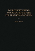 Cover: Die Konservierung von Knochengewebe f&uuml;r Transplantationen - Springer