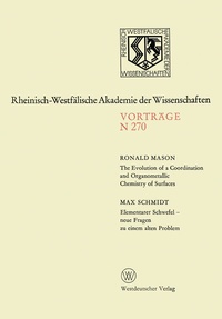Abbildung von: The Evolution of a Coordination and Organometallic Chemistry of Surfaces. Elementarer Schwefel - neue Fragen zu einem alten Problem - VS Verlag für Sozialwissenschaften
