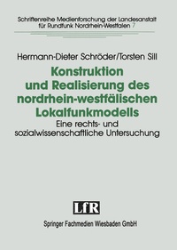 Abbildung von: Konstruktion und Realisierung des nordrhein-westfälischen Lokalfunkmodells - VS Verlag für Sozialwissenschaften