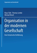 Cover: Organisation in der modernen Gesellschaft - VS Verlag f&uuml;r Sozialwissenschaften