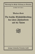Cover: Die deutsche Geschichtschreibung des letzten Jahrhunderts und die Nation - Vieweg+Teubner Verlag