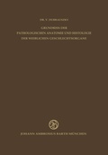 Cover: Grundriss der Pathologischen Anatomie und Histologie der Weiblichen Geschlechtsorgane - Springer