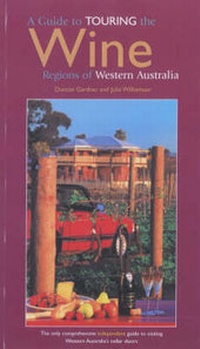 Abbildung von: A Guide to Touring the Wine Regions of Western Australia - Rotherbridge