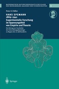 Cover: Hans Spemann 1869-1941 Experimentelle Forschung im Spannungsfeld von Empirie und Theorie - Springer