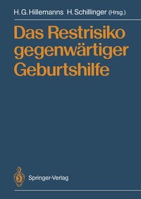 Abbildung von: Das Restrisiko gegenwärtiger Geburtshilfe - Springer