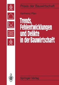 Abbildung von: Trends, Fehlentwicklungen und Delikte in der Bauwirtschaft - Springer