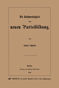 Cover: Die Nothwendigkeit einer neuen Parteibildung - Springer
