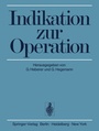Cover: Indikation zur Operation - Springer