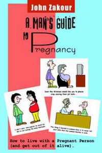 Enlarge image Cover: A Man's Guide to Pregnancy - Metropolis Ink