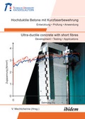 Cover: Hochduktile Betone mit Kurzfaserbewehrung /Ultra-ductile concrete with short fibres - ibidem