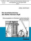 Cover: Die Architekturb&uuml;cher des Walter Hermann Ryff - ibidem