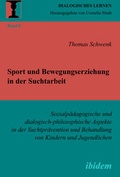 Cover: Sport und Bewegungserziehung in der Suchtarbeit - ibidem