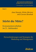 Cover: Stirbt die Mitte? Konsumentenverhalten im 21. Jahrhundert - ibidem